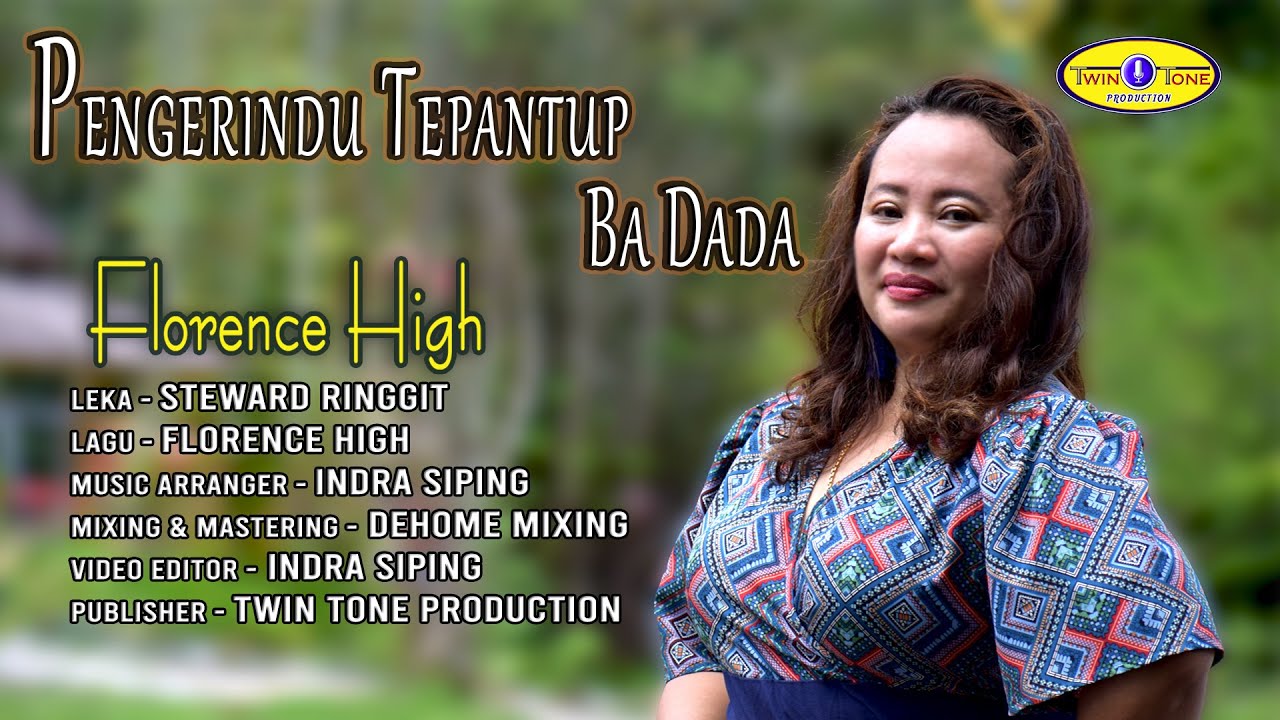 Pengerindu Tepantup Ba Dada - Florence High ( Official MV ) #twintoneproduction