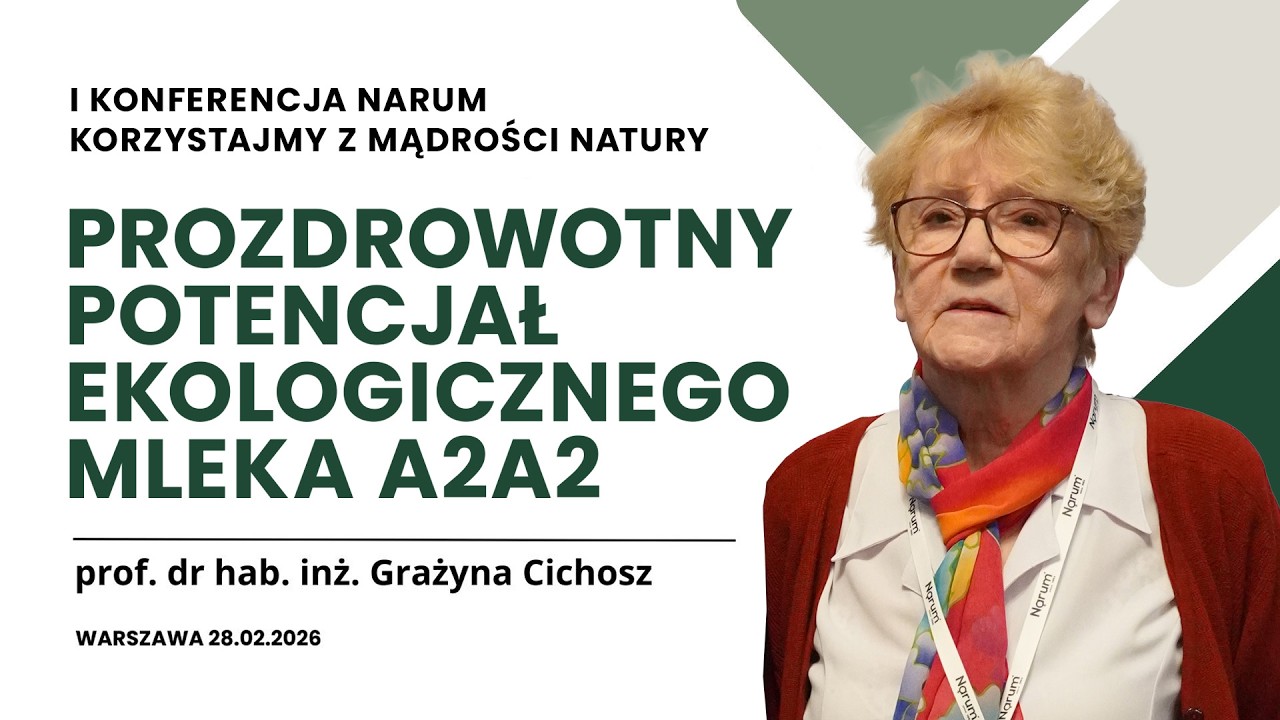 Prozdrowotny potencjał ekologicznego mleka A2A2 &ndash; prof. Grażyna Cichosz | Narum | Narine Academy