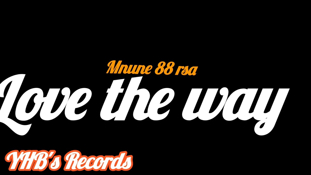 Mnune_88_RSA-Love_The_Way_(official_audio)