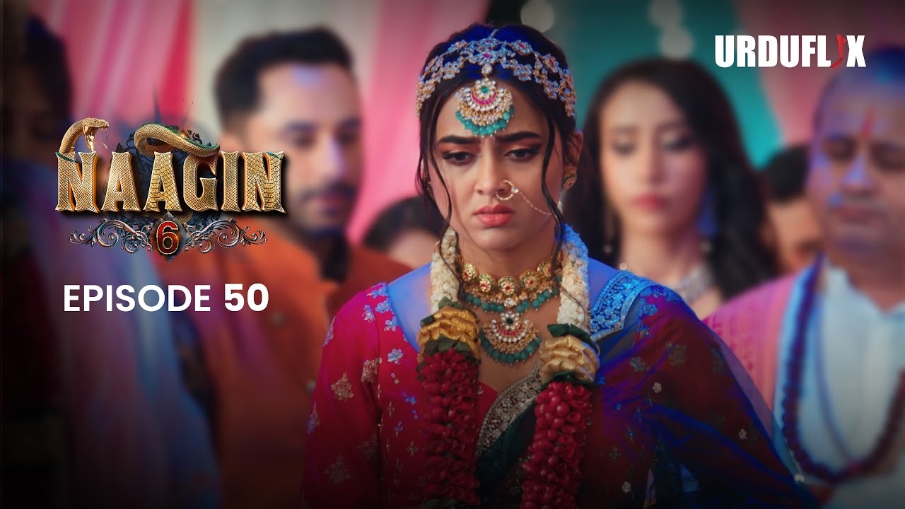 Naagin Drama Serial | Season 6 | Full Episode 50 | Best Drama 2024