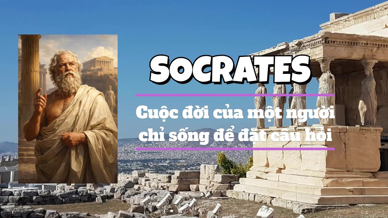 Socrates Và Sự Thật Khiến Athens Sợ Hãi