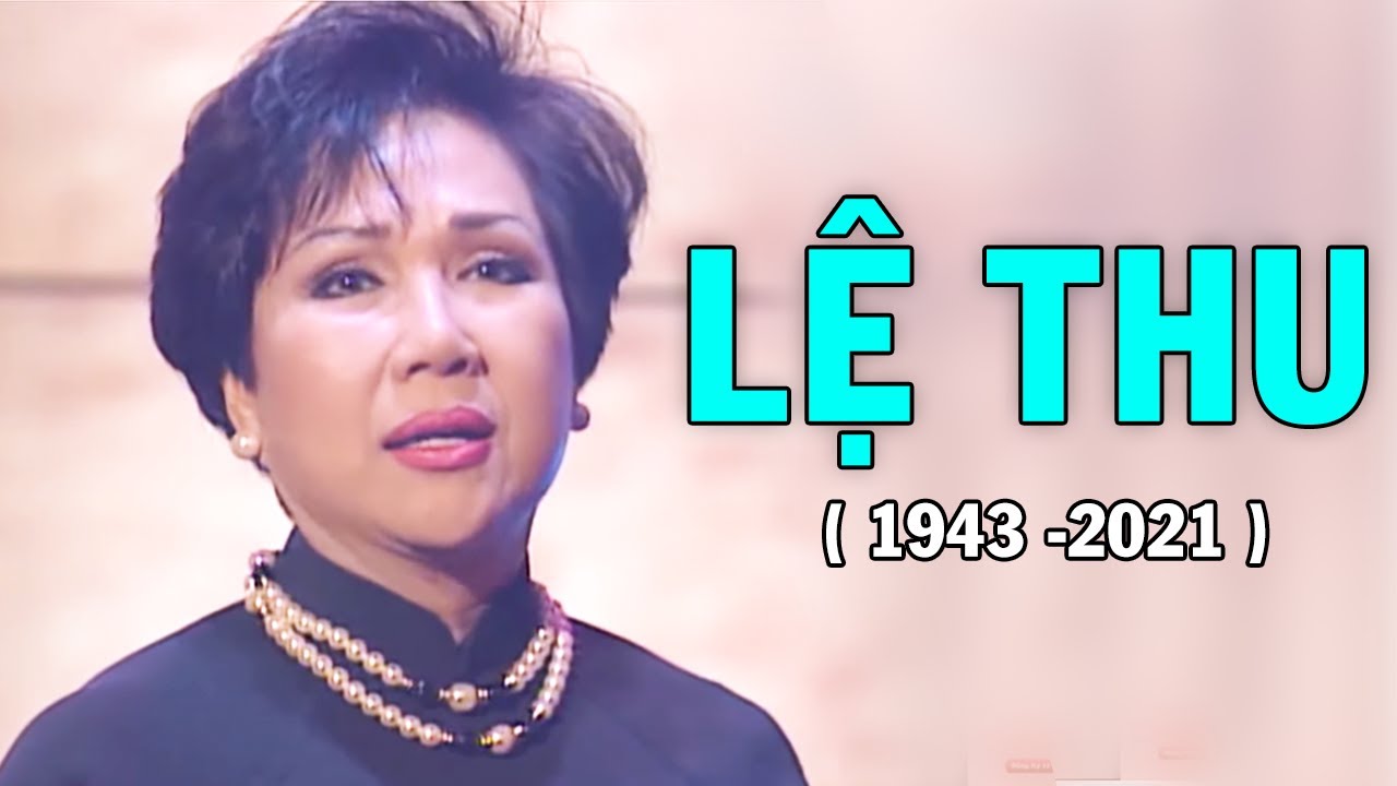 Danh Ca Lệ Thu (1943-2021) - Nước Mắt Mùa Thu, Xin Còn Gọi Tên Nhau, Hoài Cảm, Hương Xưa