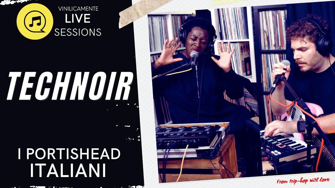 TECHNOIR ► I PORTISHEAD ITALIANI 😍 Dal trip hop all'electro soul || VinilicaMente LIVE Sessions