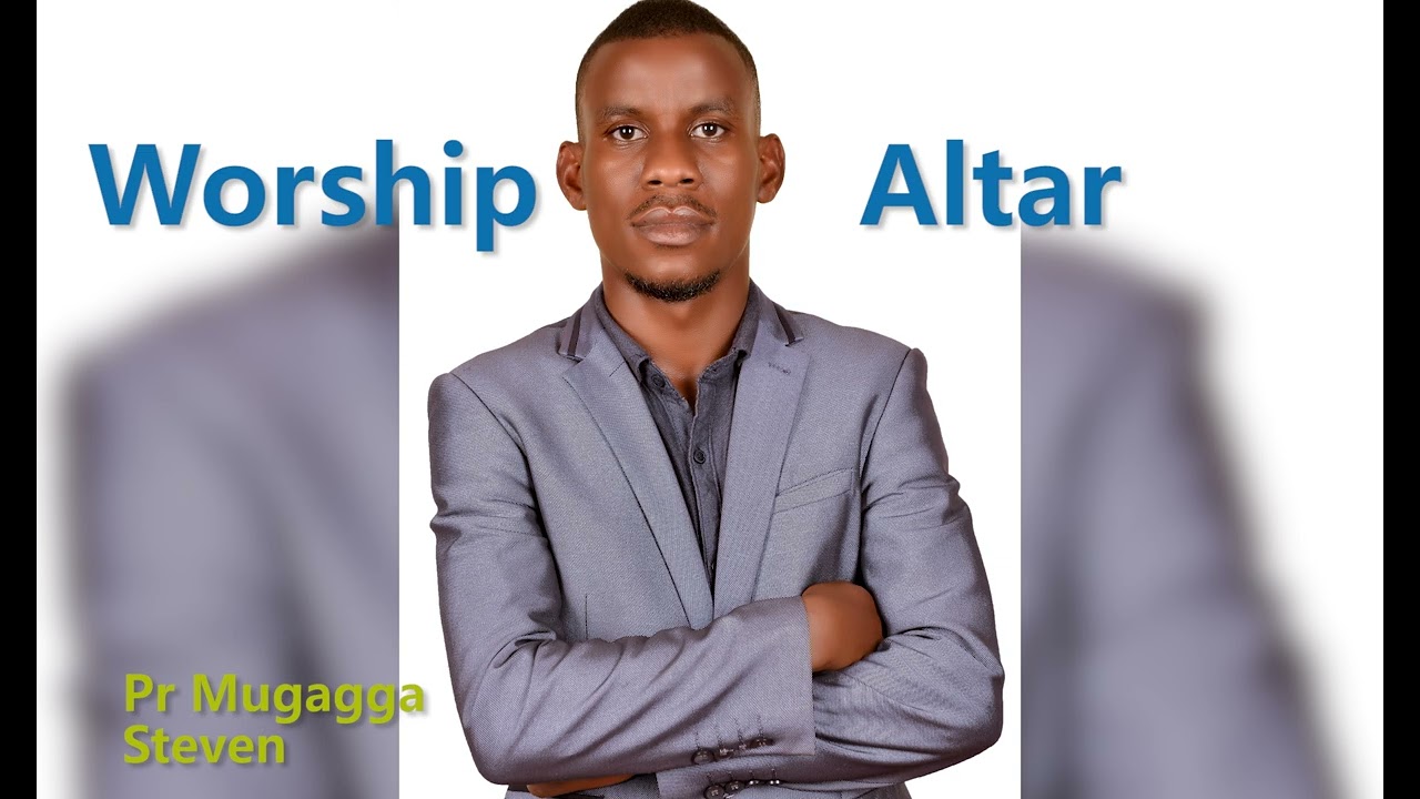 WORSHIP MEDLY BY PR MUGAGGA STEVEN