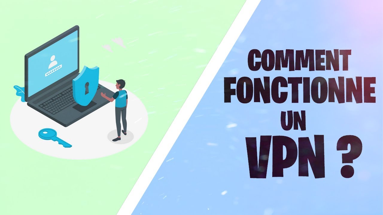 Comment FONCTIONNE un VPN ?