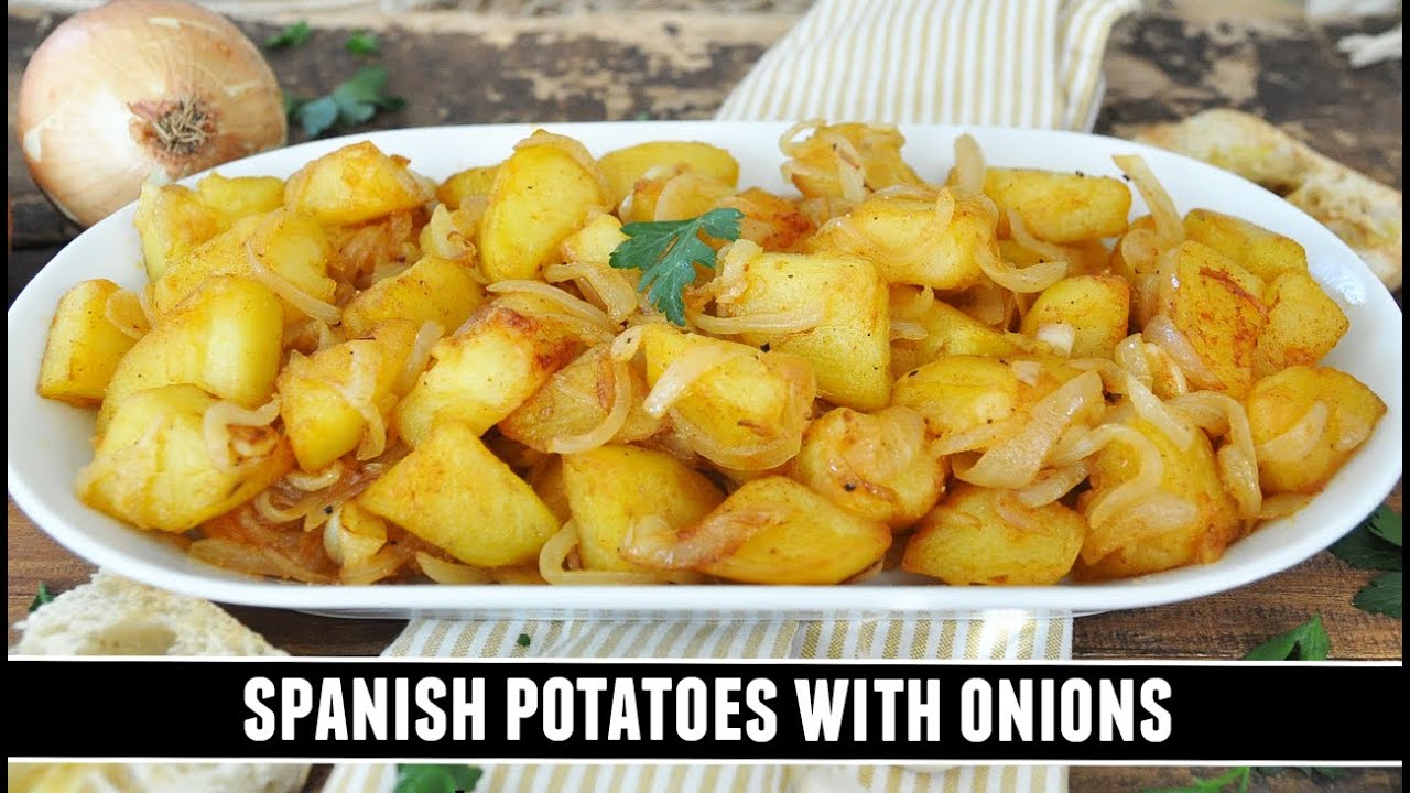 Classic Spanish Potatoes with Onions | A Simple yet Extraordinary Dish