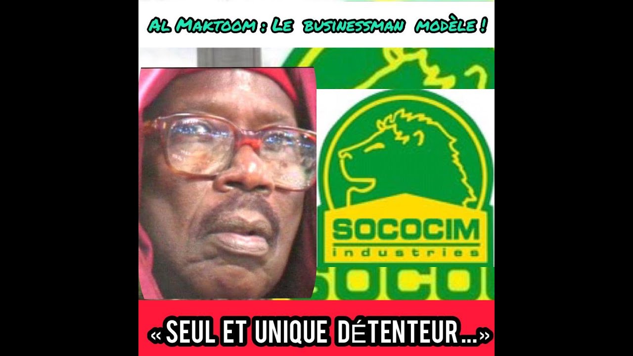 Al Maktoom, un grand BUSINESSMAN : « Il était seul et unique détenteur de la SOCOCIM... »
