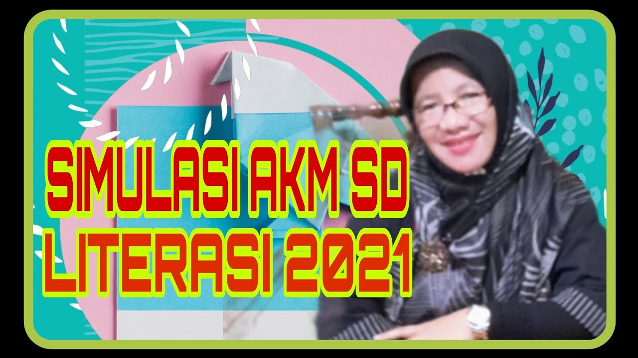 LATIHAN SIMULASI AKM SD 2021