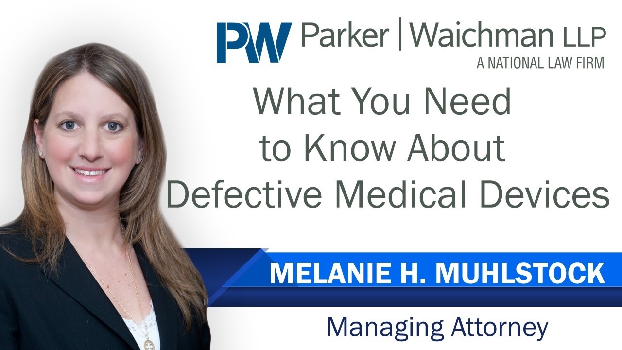 Defective Medical Devices: What You Need To Know &ndash; New York Lawyer Melanie Muhlstock