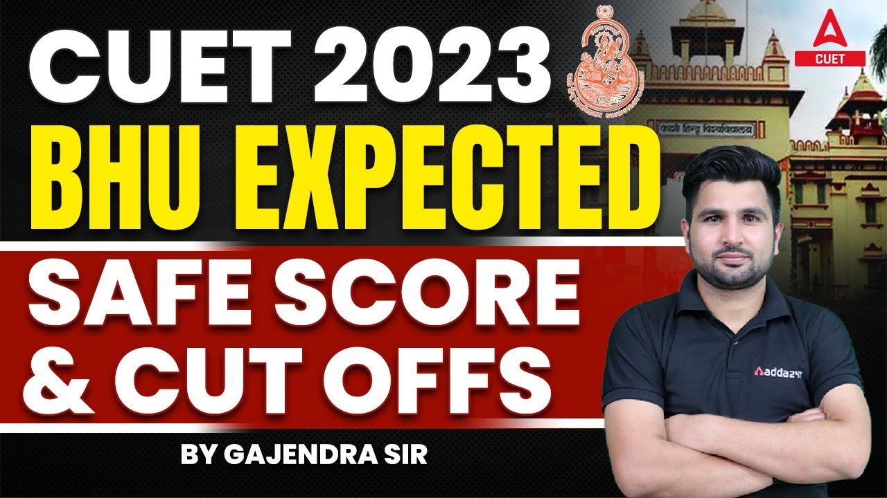 CUET 2023 | BHU Expected Safe Score & Cut Off 🔥🔥| By Gajendra Sir