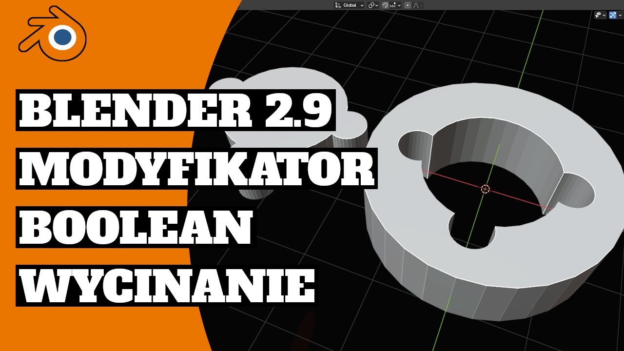 Modyfikator Boolean - Modelowanie, Wycinanie, Scalanie Brył - Praktyczny model w Blender 2.9