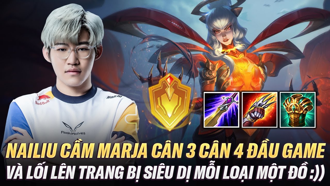 Nailiu Cầm Marja Cân 3 Cân 4 Ngay Từ Đầu Game Với Lối Lên Trang Bị Siêu Dị Rank Đại Cao Thủ Đài