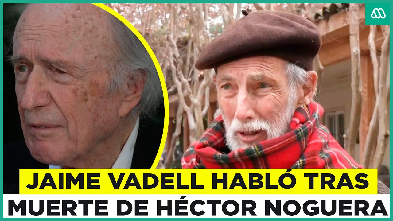 Jaime Vadell dedic&oacute; sentido mensaje al actor H&eacute;ctor Noguera tras su fallecimiento