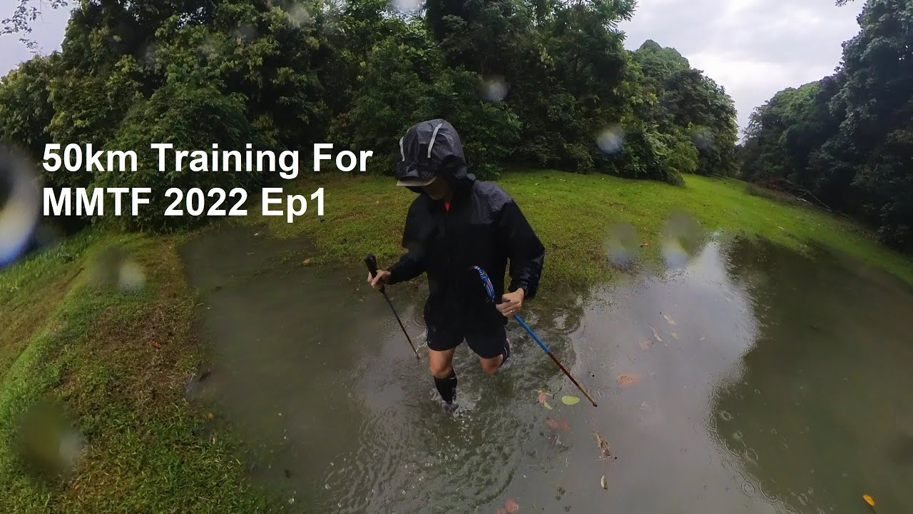 50km Training Run for MMTF 2022 Ep1