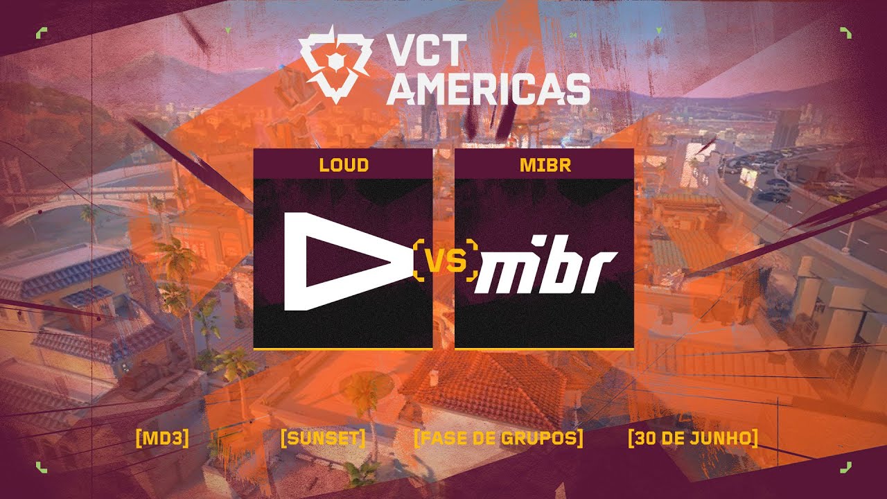 LOUD x MIBR (Mapa 3: Sunset) | VCT Americas
