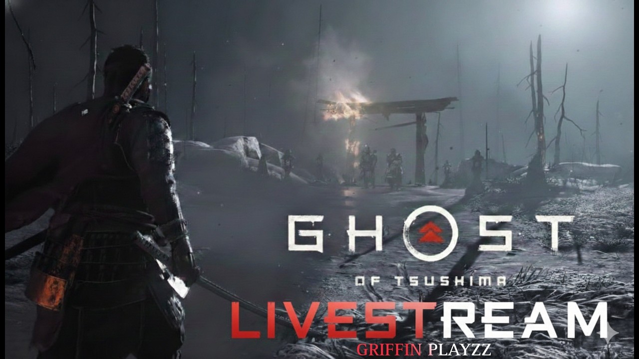 Ghost of Tsushima  Live on Ps5 Right Now By Griffin Plays |Subscribe 🔴 Day 4 Night Stream