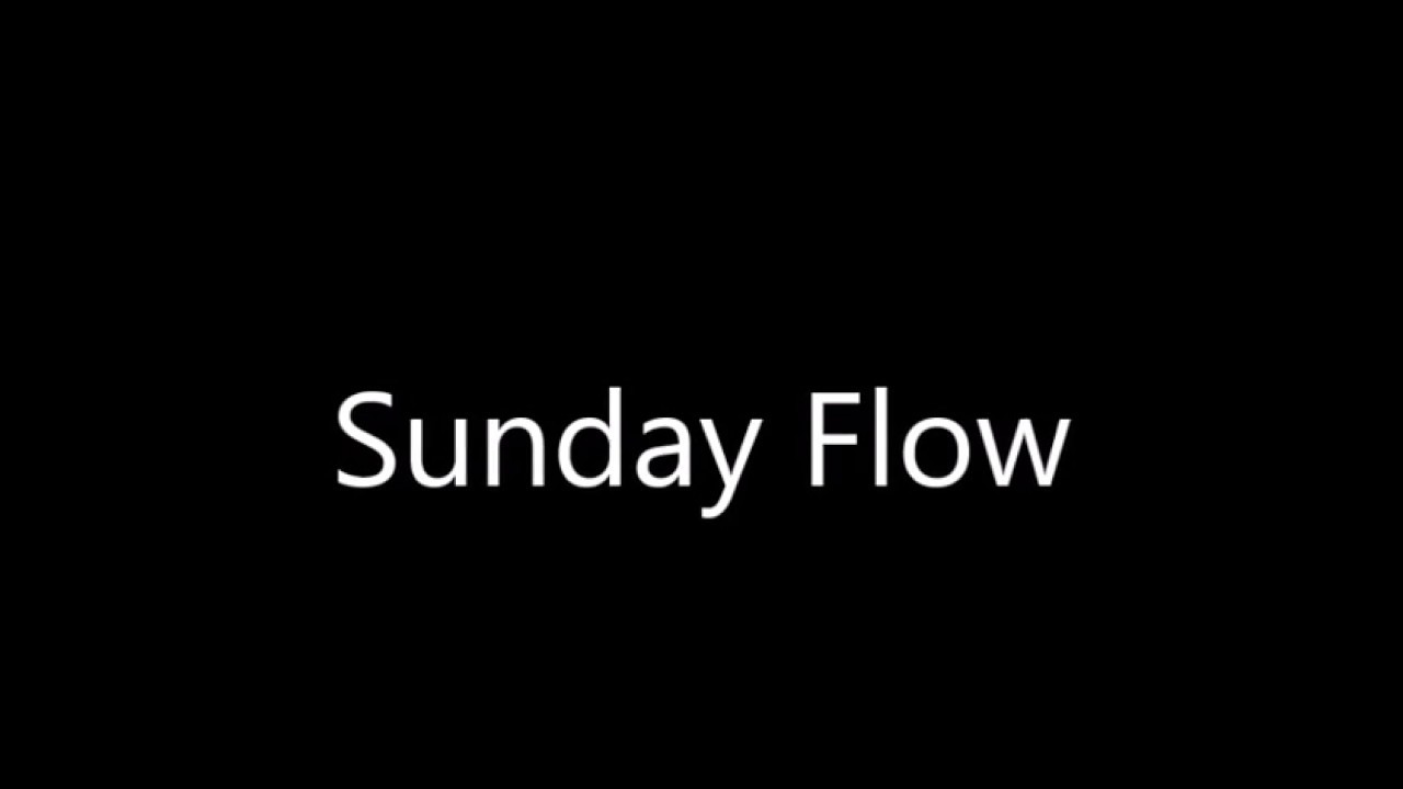 Sunday Flow