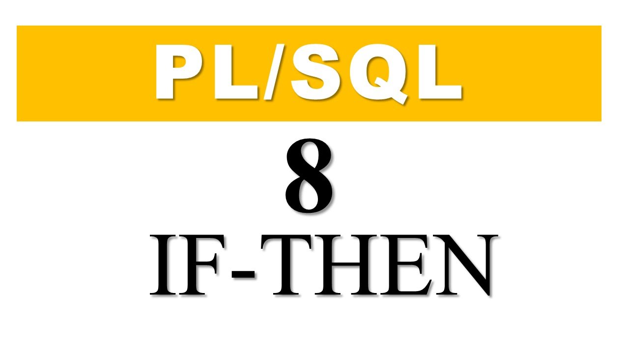 PL/SQL tutorial 8: Simple IF -THEN conditional Control Statement By Manish Sharma RebellionRider