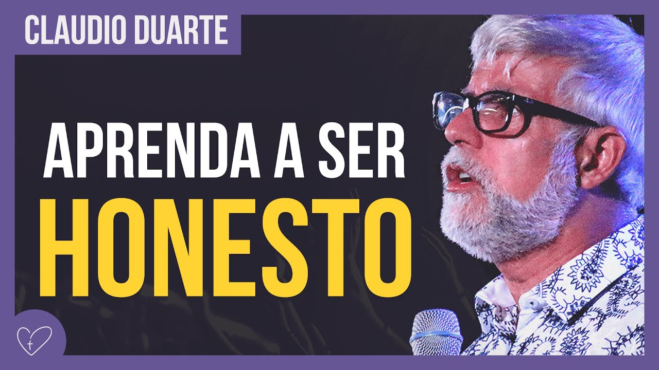Cl&aacute;udio Duarte - Seja honesto