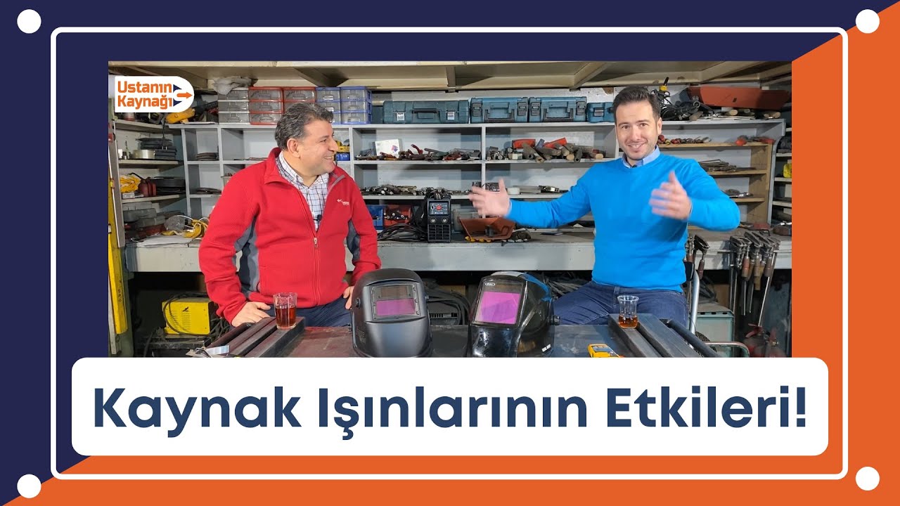Kaynak ışınları ve etkileri nelerdir? | Ustanın Kaynağı by Evergee