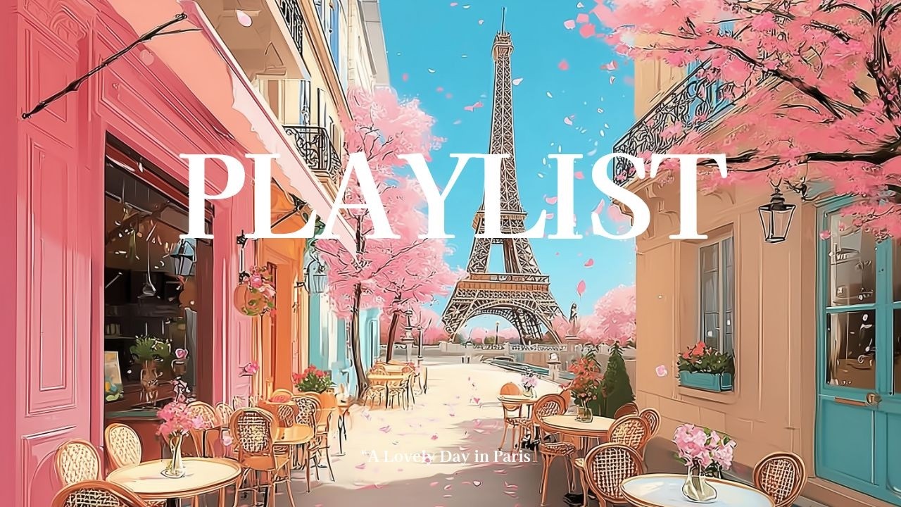 [playlist] 낭만적인 파리의 봄 재즈🗼ㅣBest Feeling 𝐢𝐧 𝐏𝐚𝐫𝐢𝐬 🎨ㅣ광고없는 음악 3시간 | 카페에서 듣기 좋은 팝송 모음