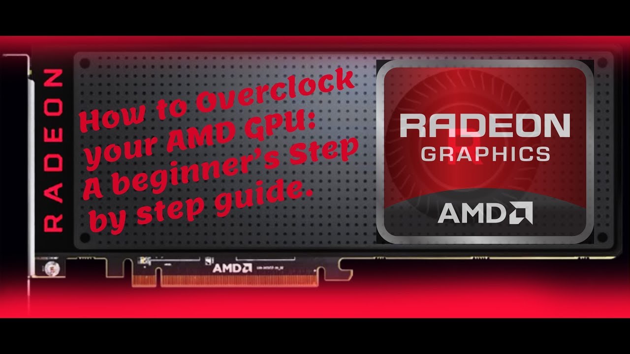 How to Overclock your AMD GPU