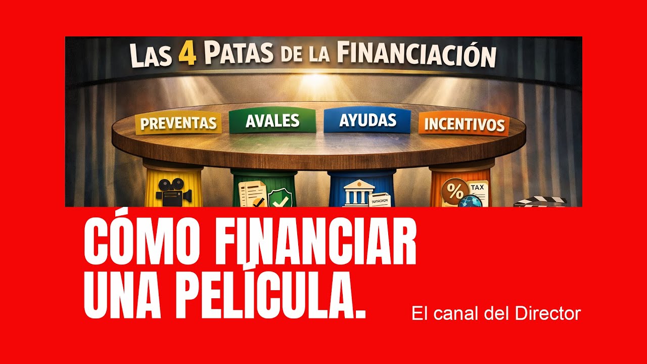 FINANCIAR una PELICULA en ESPAÑA (Ayudas Selectivas)