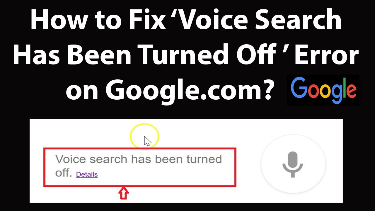 How to Fix 'Voice Search Has Been Turned Off' Error on Google.com?