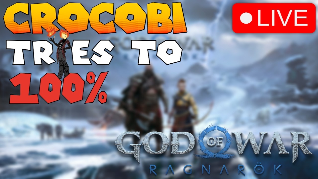 Crocobi🔴Tries To🔴100%🔴God Of War Ragnarök!