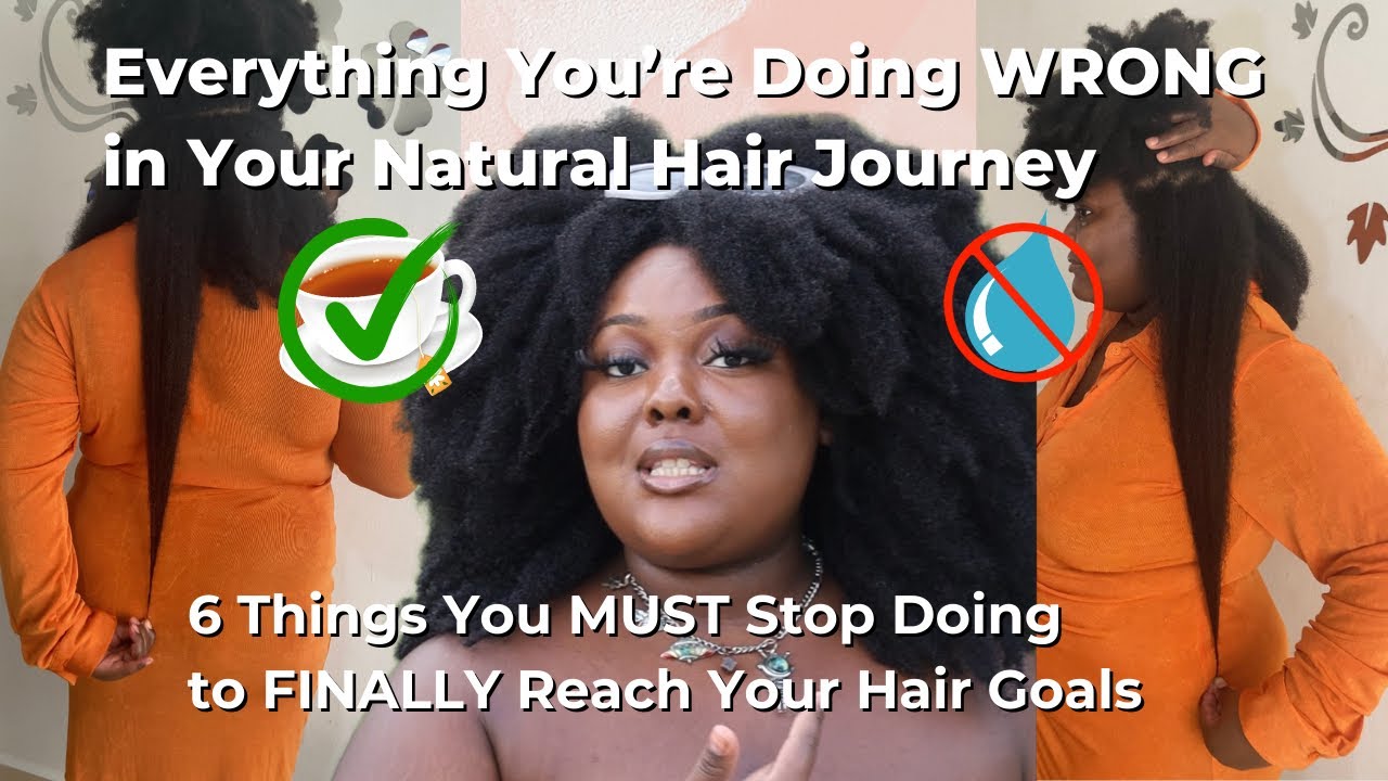 EVERYTHING YOU’RE DOING WRONG IN YOUR NATURAL HAIR JOURNEY| How To Grow Long 4c Hair in 2025