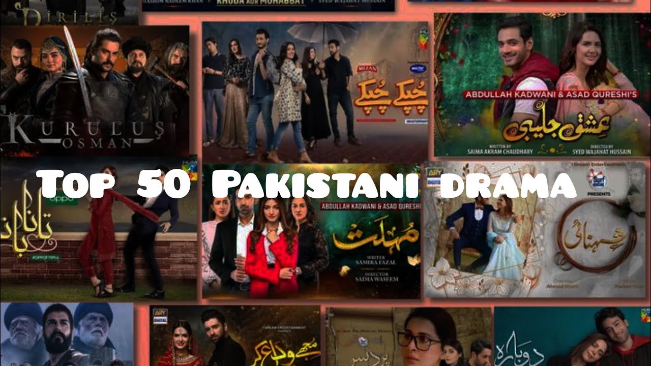 Top 50 drama of Pakistan, Pakistani drama, hit drama 