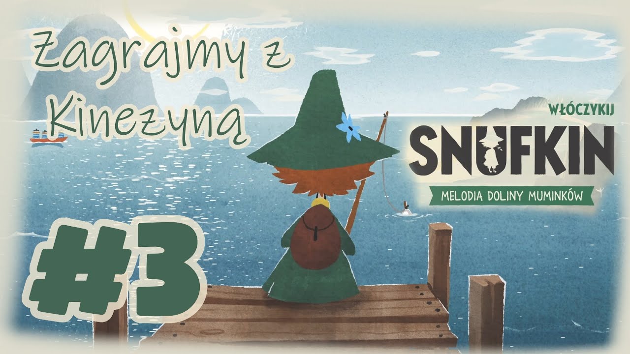 Zagrajmy w Włóczykij: Melodia Doliny Muminków cz.3 