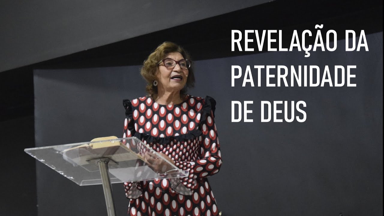 Revelação da Paternidade de Deus | Marta Pessoa | 16.08.2020