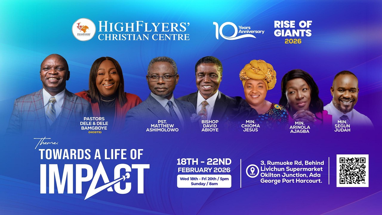 TOWARDS A LIFE OF IMPACT  | HIGHFLYERS CHRISTIAN CENTER | DAVID ABIOYE | RIVERS STATE | 18.02.26