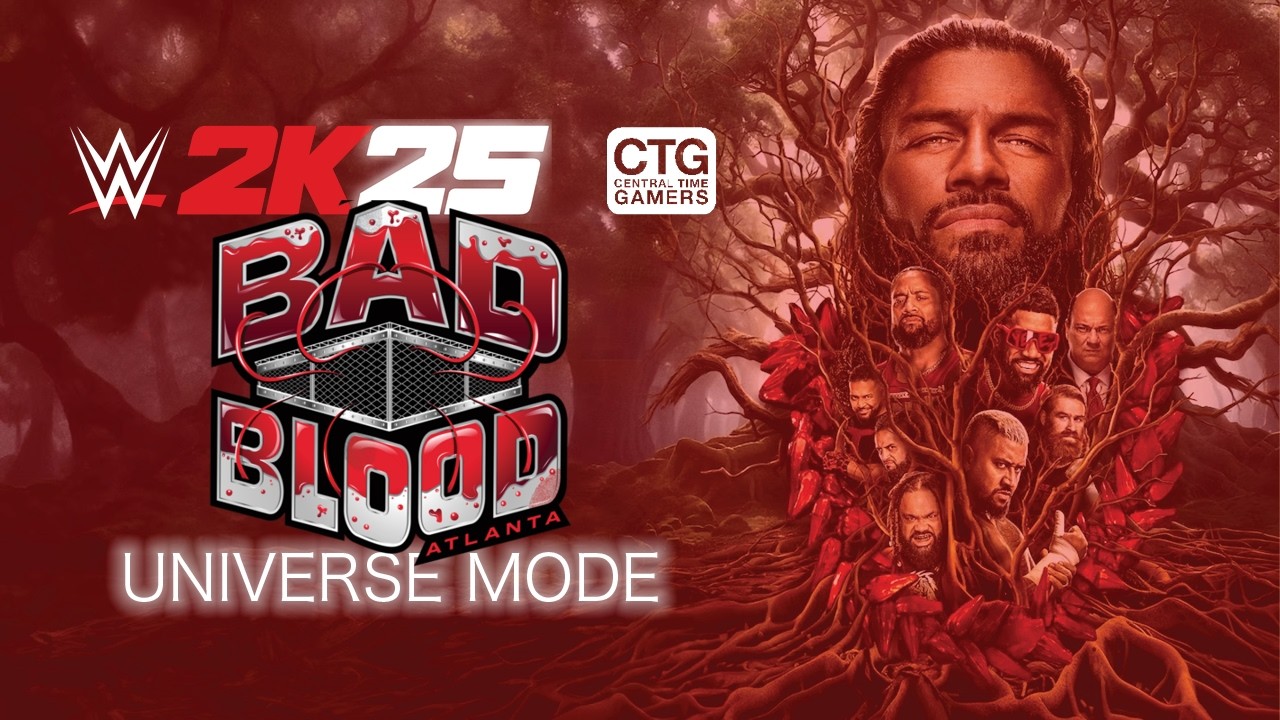 CTG - WWE 2K25 -  UNIVERSE MODE -  BAD BLOOD -  PLE