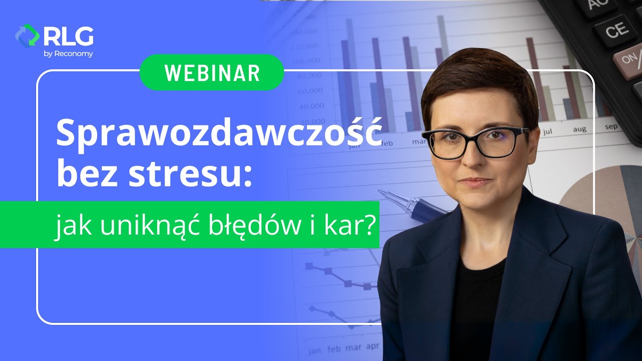 Webinar RLG – sprawozdawczość bez stresu