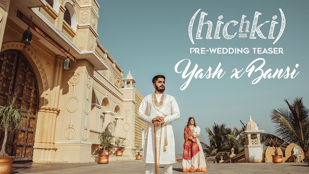 YASH X BANSI'S PREWEDDING TEASER | TRADITIONAL | HICHKI | CINEMATIC | KHIRASARA PALACE | RAJKOT