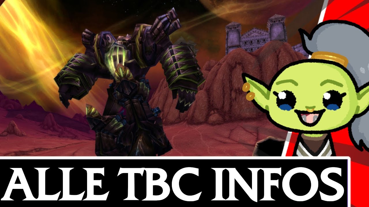 INFOS ZUM TBC START: Wann Release? Wann Raids? Wann PvP? Draenei/Blutelf Boost? The Burning Crusade
