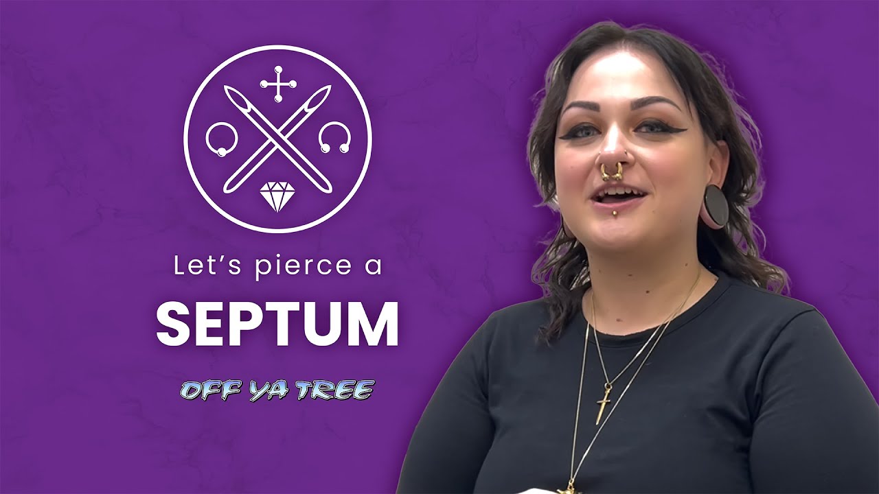 Let's Pierce A Septum | Off Ya Tree