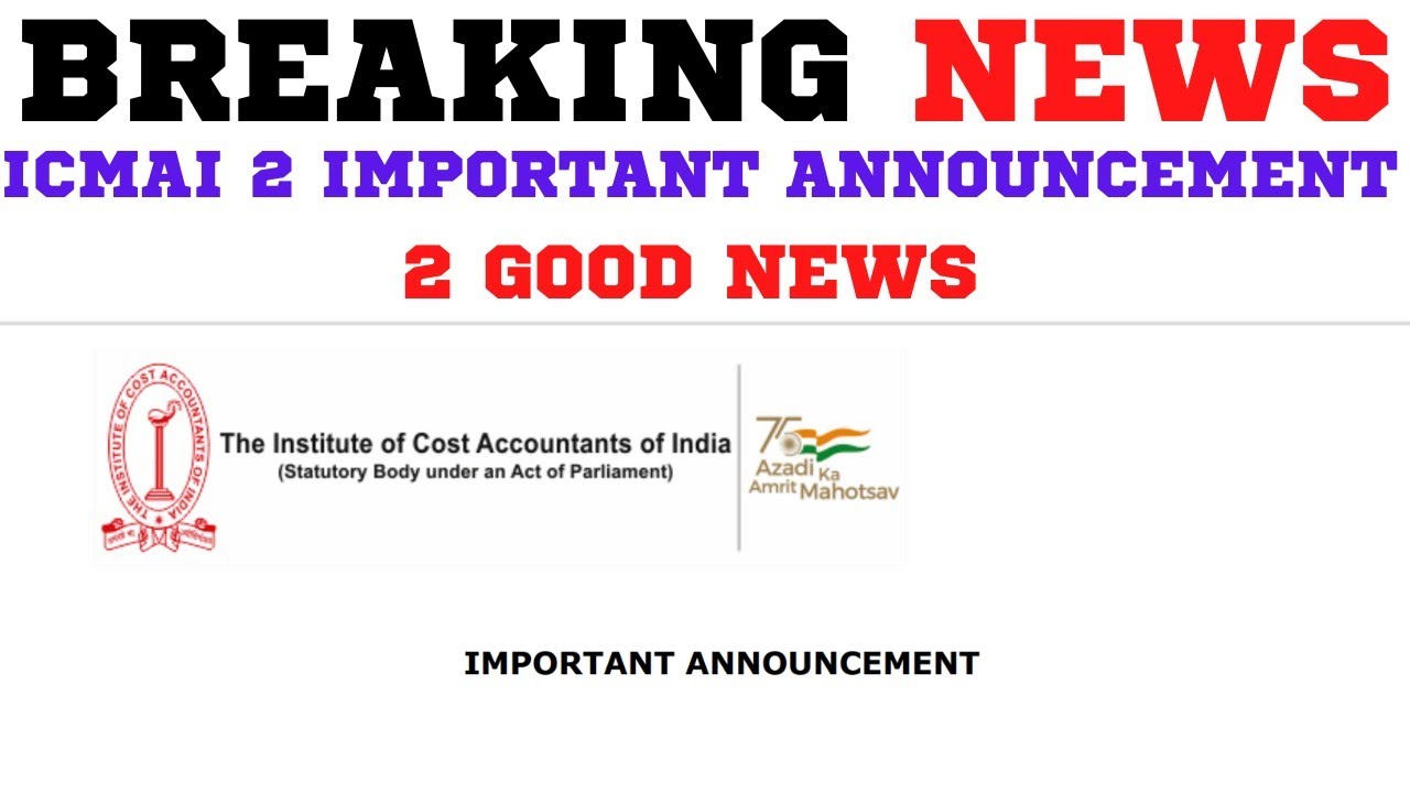 Breaking News | ICMAI 2 Biggest Announcement | CMA Exam December 2022 |CMA Foundation, Inter & Final