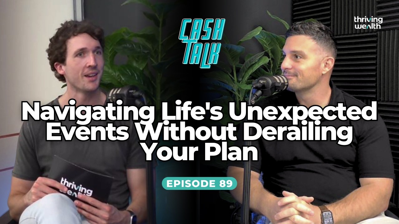 #80 - Navigating Life's Unexpected Events Without Derailing Your Plan
