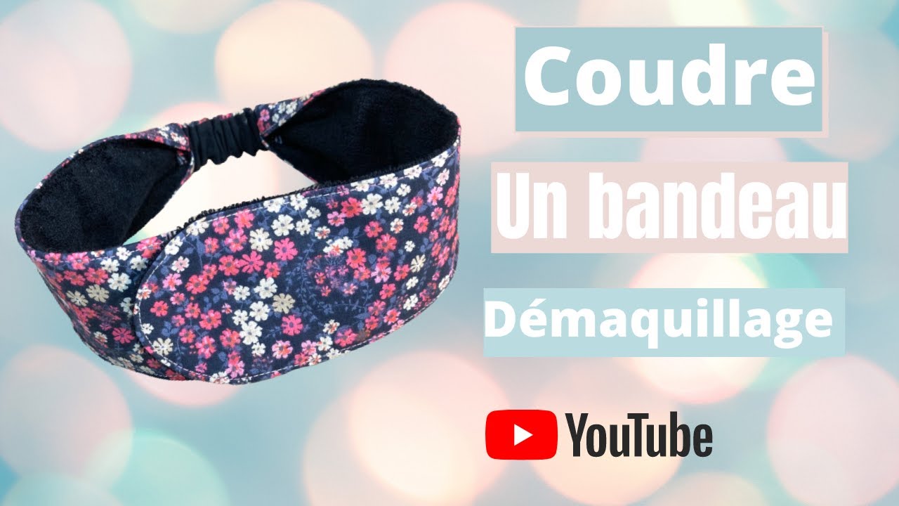 Tuto coudre un bandeau cheveux makeup démaquillage #couturedebutant