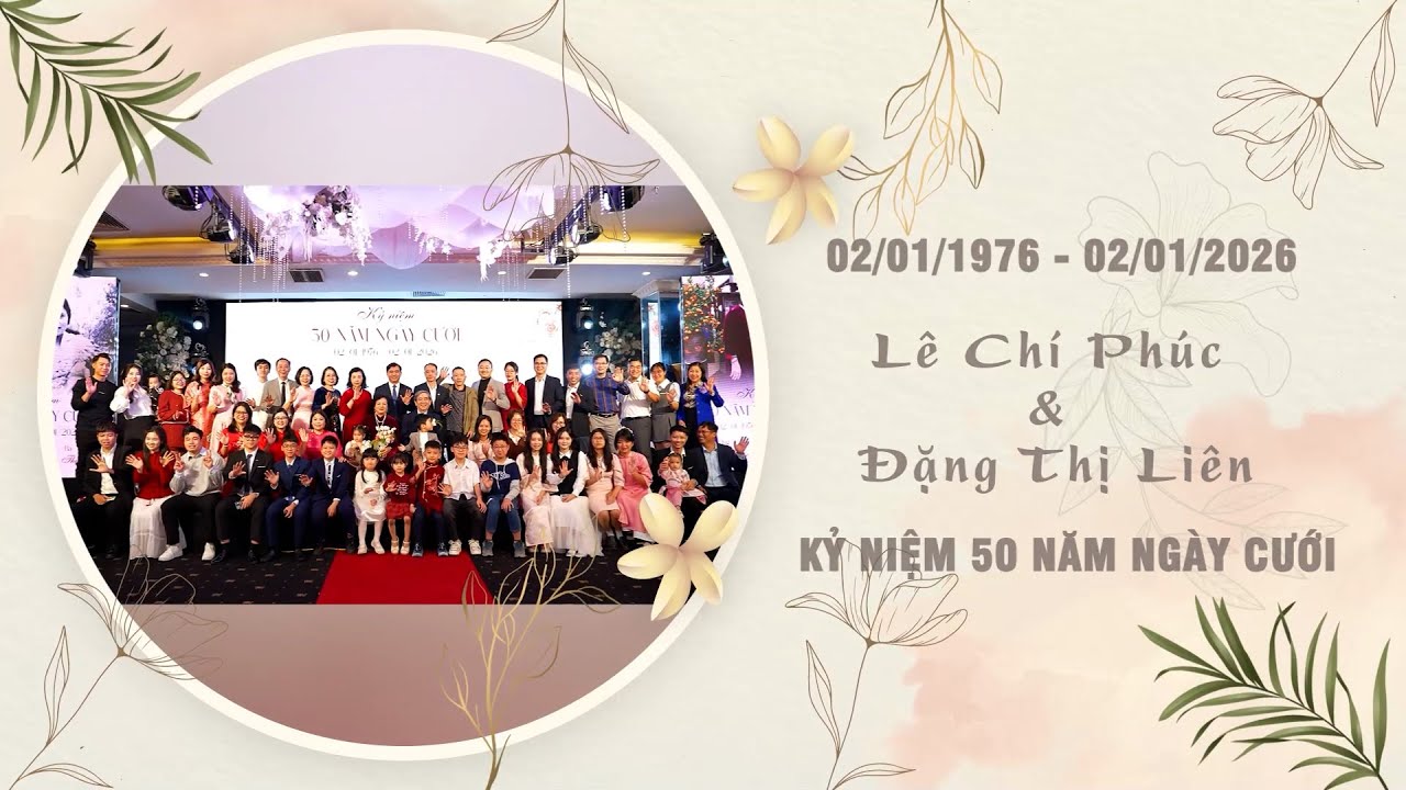 Kỷ niệm 50 năm ngày cưới: Lê Chí Phúc & Đặng Thị Liên (02/01/1976  - 02/01/2026)