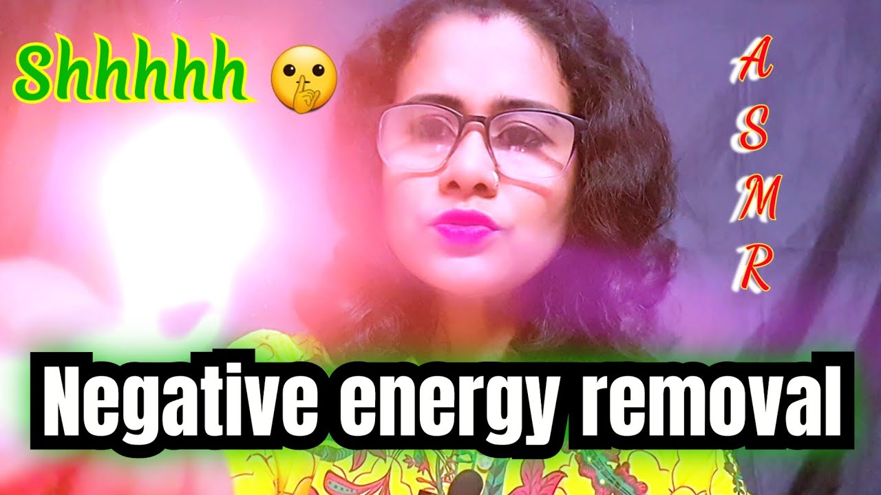 asmr negative energy removal| roleplay+shushing sound covering your mouth |বাংলা asmr|Dearly asmr|