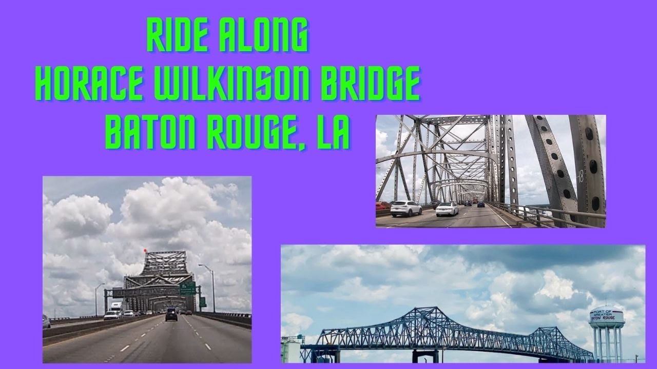 Horace Wilkinson Bridge (cantilever bridge) in Baton Rouge, LA