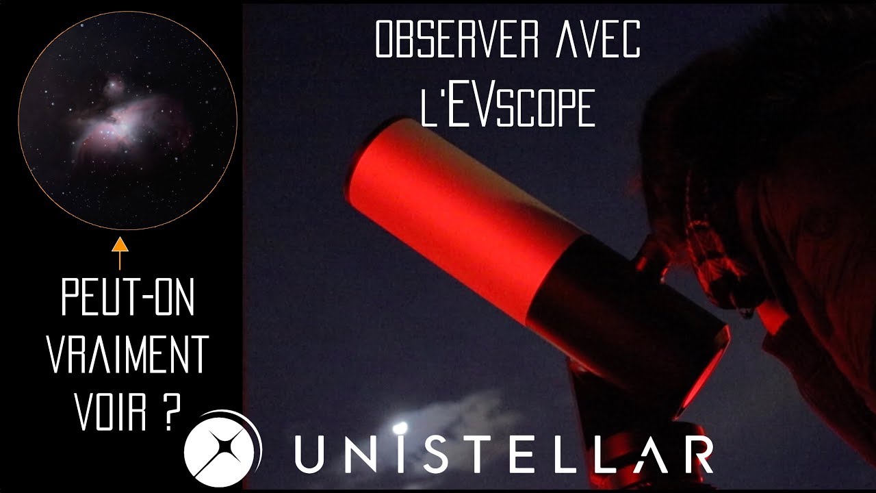 On a essayé l'EVscope de Unistellar ! Nos impressions sur ce télescope digital