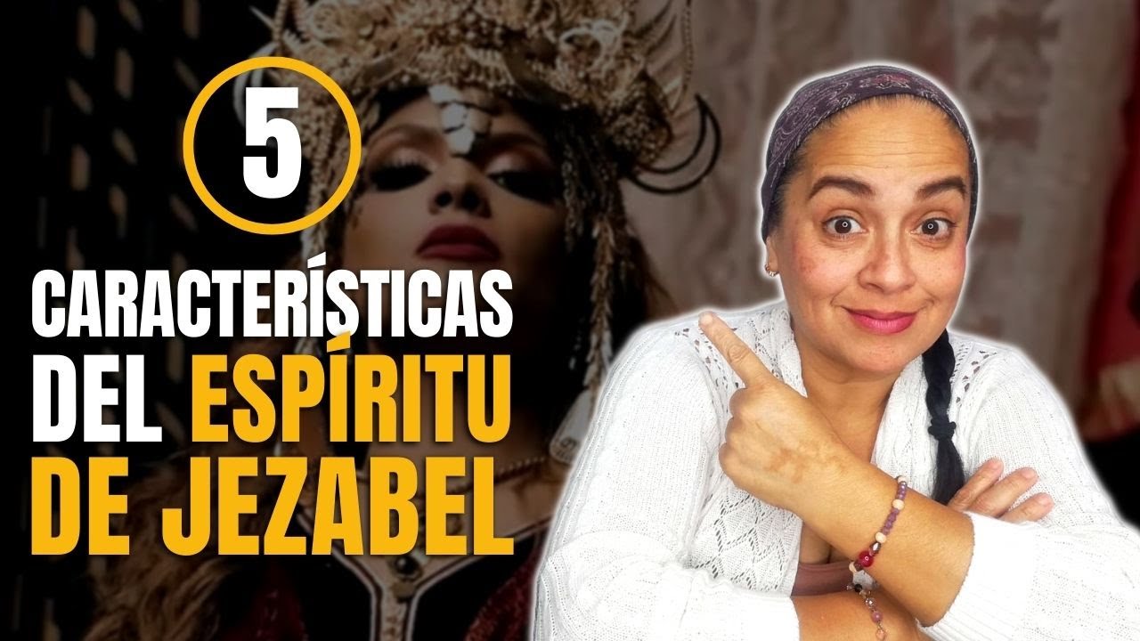 5 CARACTERÍSTICAS del ESPÍRITU de JEZABEL | Tu Palabra es mi Alimento