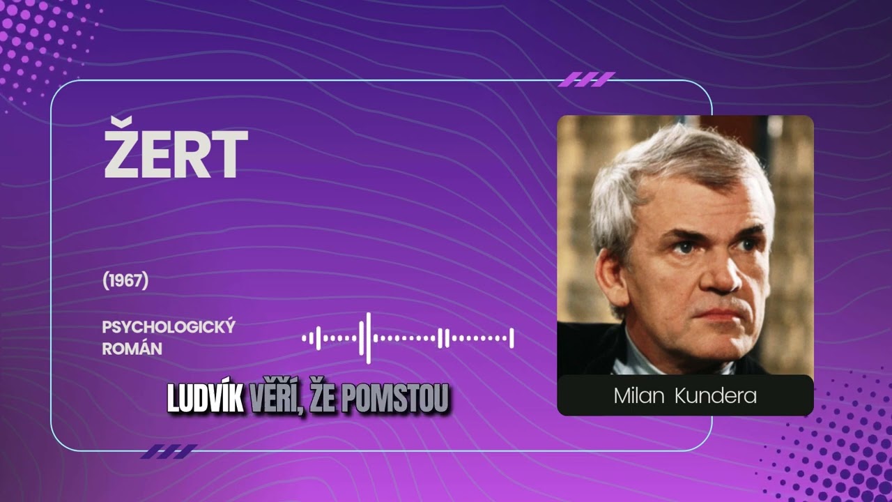 Milan Kundera: Žert - Rozbor díla. Maturita. Povinná četba. Čtenářský deník.