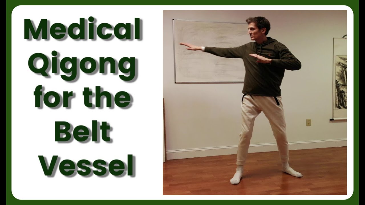 Qigong for the Belt Vessel-Simple Medical Qigong Exercises for the Belt Vessel /Dai Mai Meridian