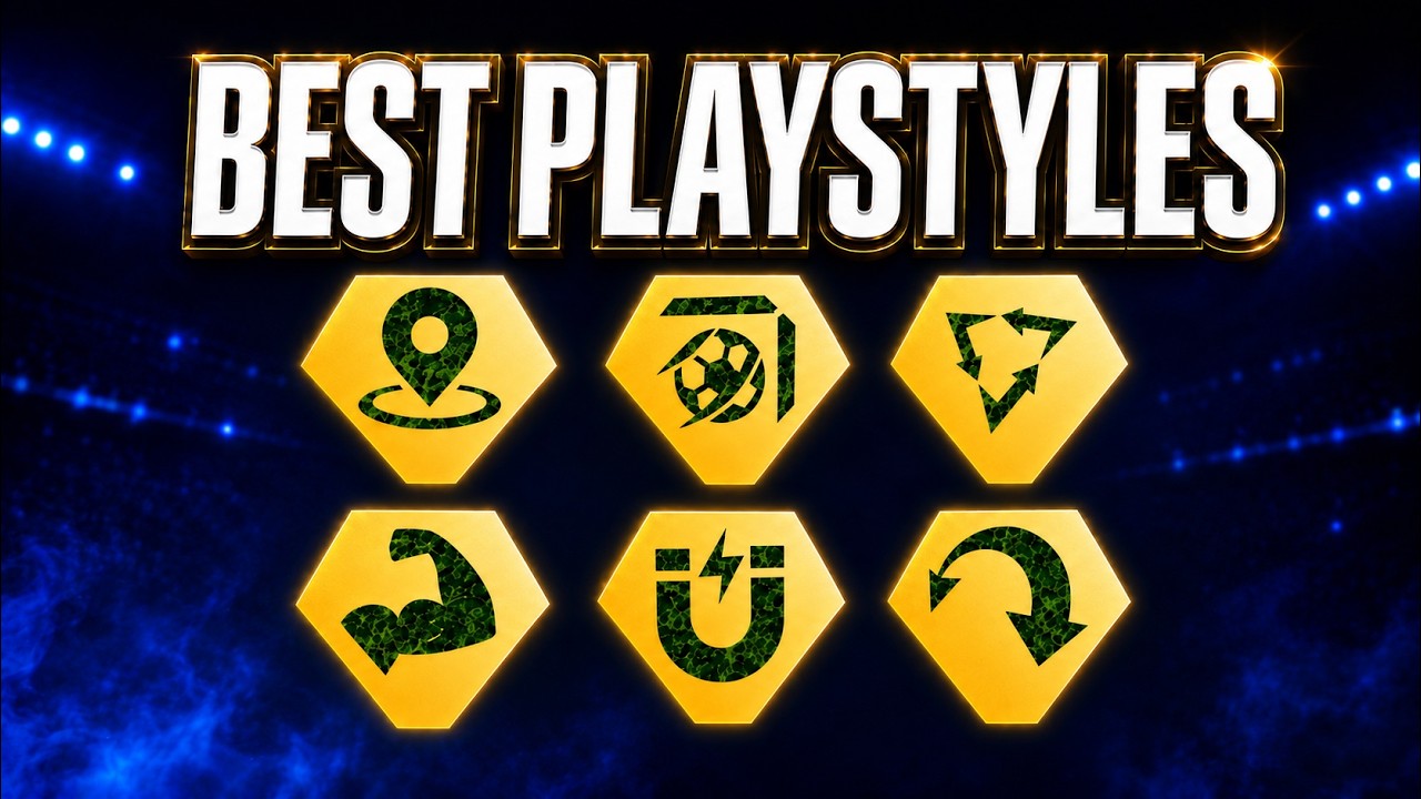 The Best Playstyles in FC26// PER POSITION